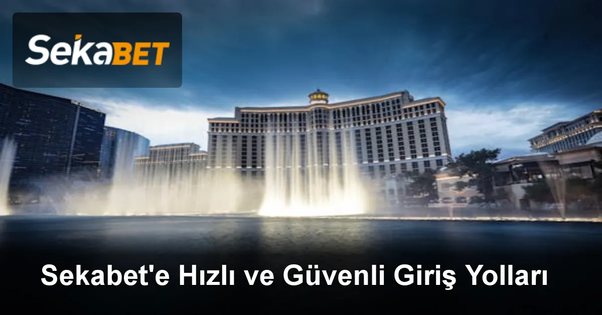 Sekabet'e Hızlı ve Güvenli Giriş Yolları